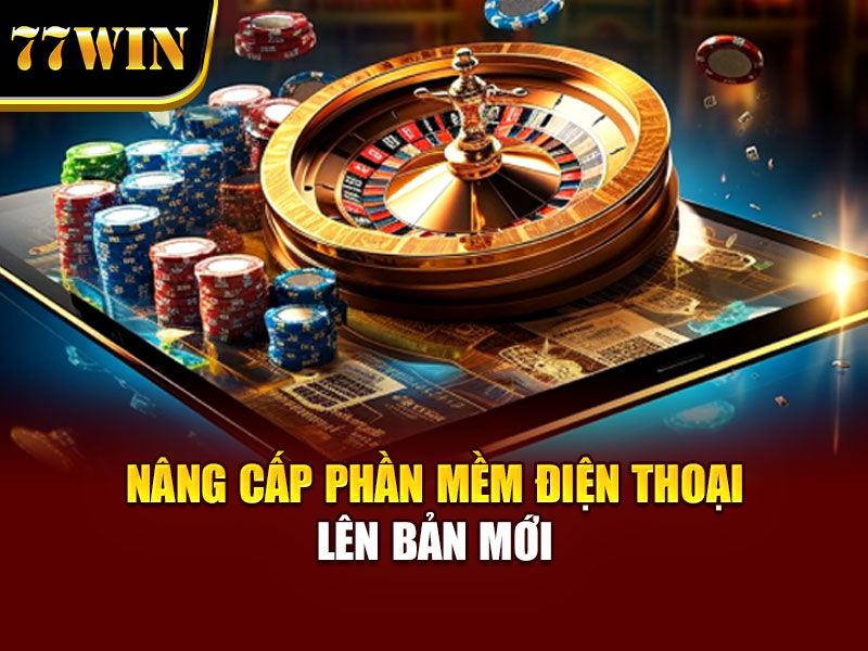 Nâng cấp phần mềm điện thoại lên bản mới